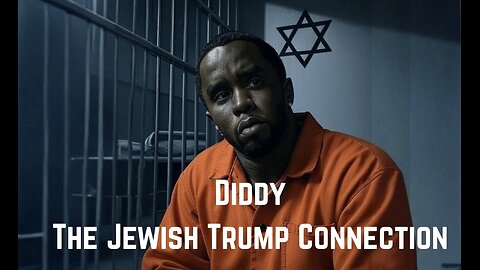 Diddy: The Juish Trump Connection by Whitney Webb