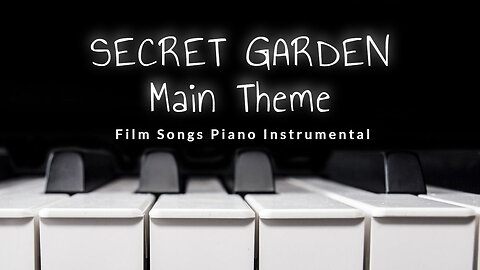 The Secret Garden Theme // Piano Solo
