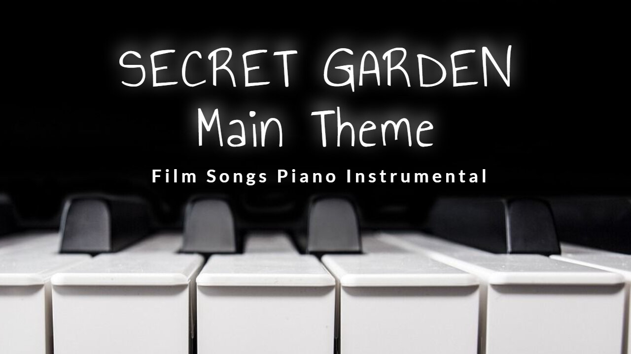The Secret Garden Theme // Piano Solo
