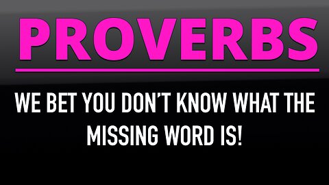 Proverbs Trivia Quiz