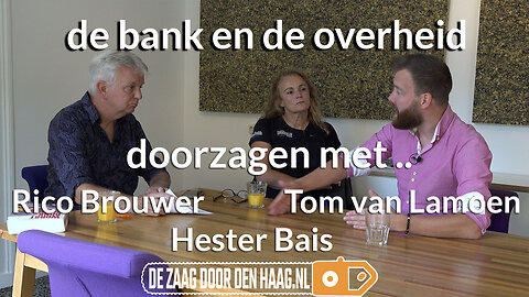 de bank en de overheid - Doorzagen met Hester Bais en Tom van Lamoen