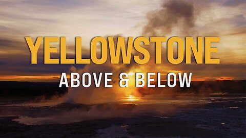 Trailer: Yellowstone - Above & Below