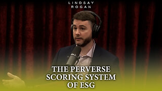 The Perverse Scoring System of ESG | James Lindsay & Joe Rogan