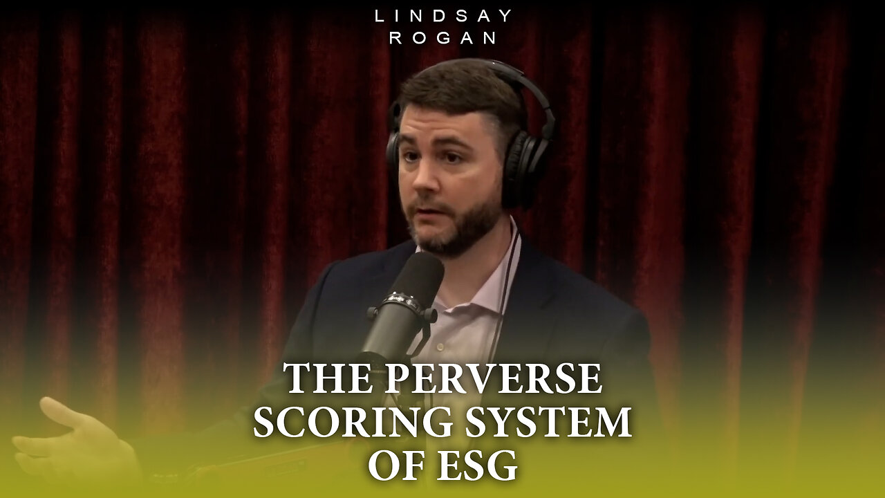 The Perverse Scoring System of ESG | James Lindsay & Joe Rogan