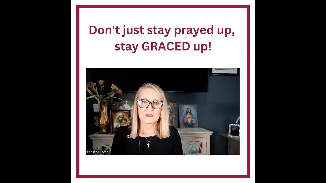 Don't just stay prayed up, stay GRACED up!