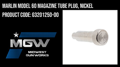 Marlin Model 60 Magazine Tube Plug, Nickel - G3201250-00P