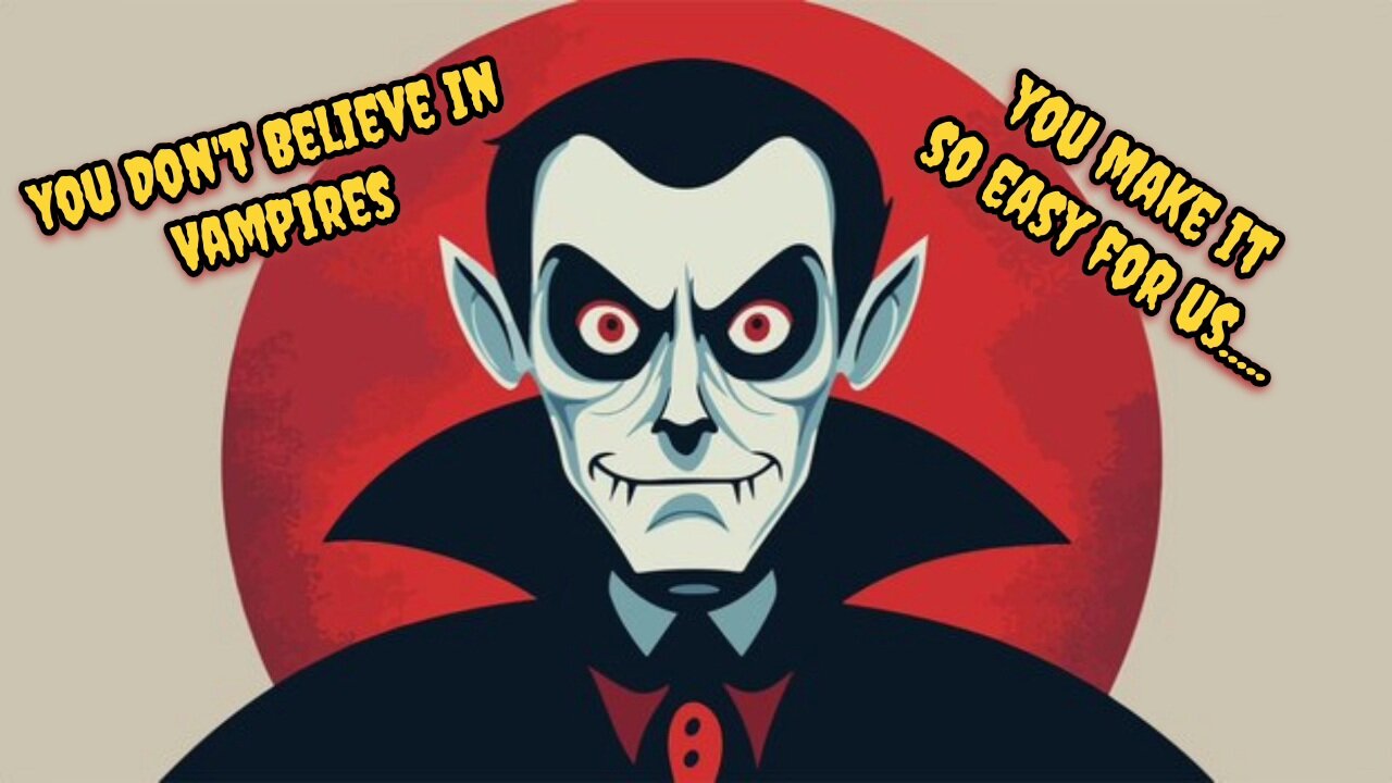 Vampires Do You Believe? Skit from Vampires (T-RO'S TOMB)