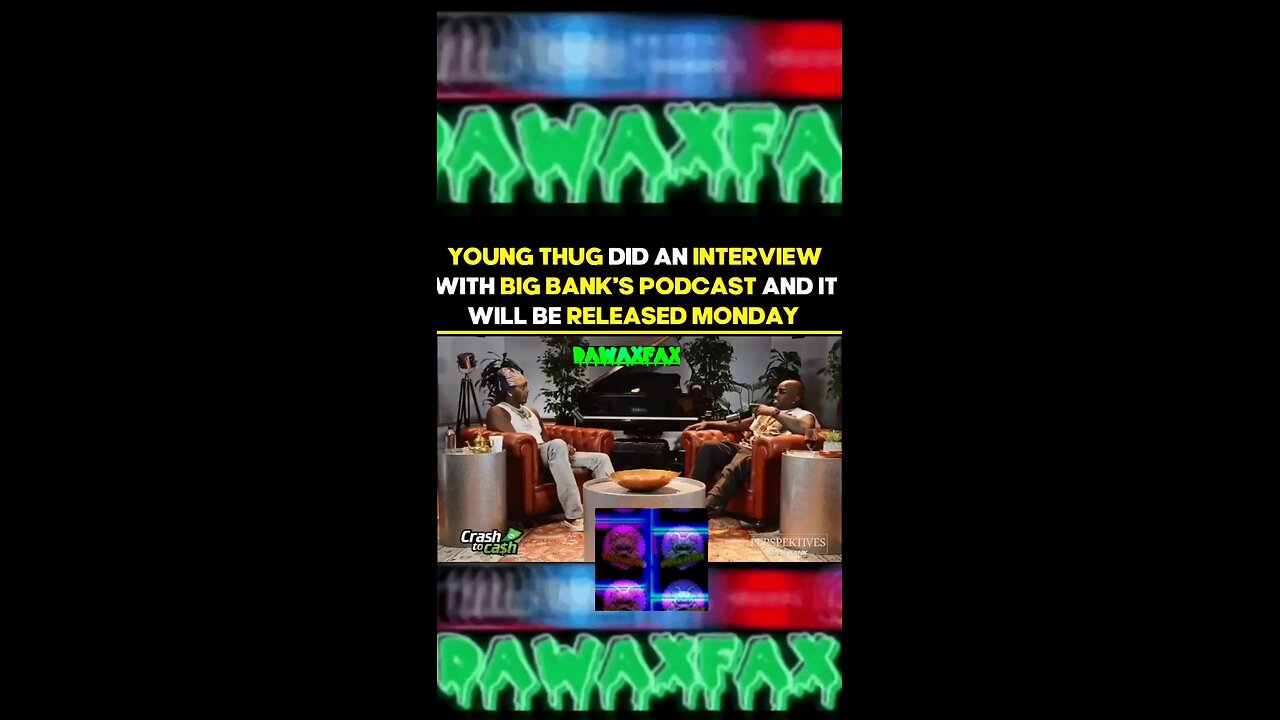 Young Thug fired up in new interview: dissing Gunna “You talking about RIP Keed, you think Keed