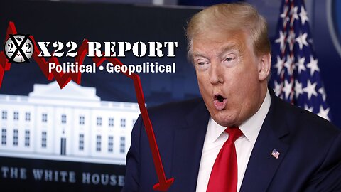 Trump Release The Declassified ~ X22 Report. Trump News