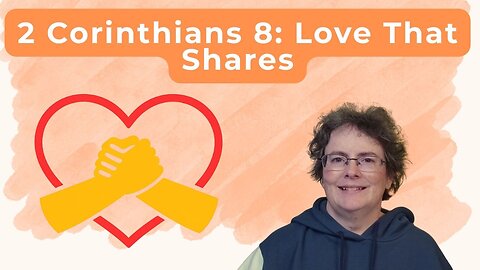 2 Corinthians 8 - Why God Cares More About the Heart