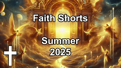 Summer 2025 Faith Shorts Compilation |✝