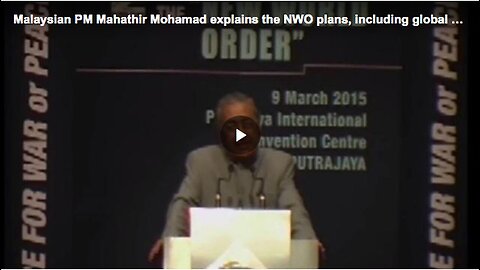 Hear Mahathir's full speech warning about the globalist plans to establish a new world order.