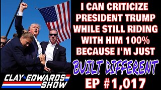 BUILT DIFFERENT- WHY I'LL ALWAYS SUPPORT TRUMP (EP #1,107)