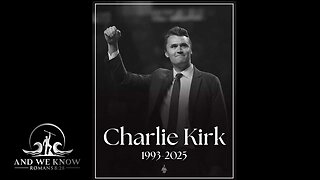 9.11.25: Charlie Kirk life dedicated to his SAVIOR, FAMILY and COUNTRY gone too soon, Pray!