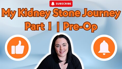My Kidney Stone Journey | Part 1 - Pre-Op