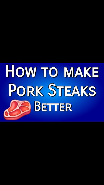 How to Make Pork Steaks Even BETTER