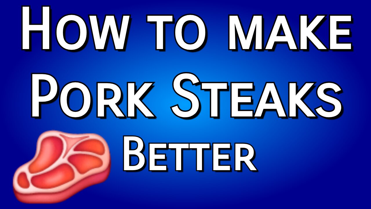 How to Make Pork Steaks Even BETTER