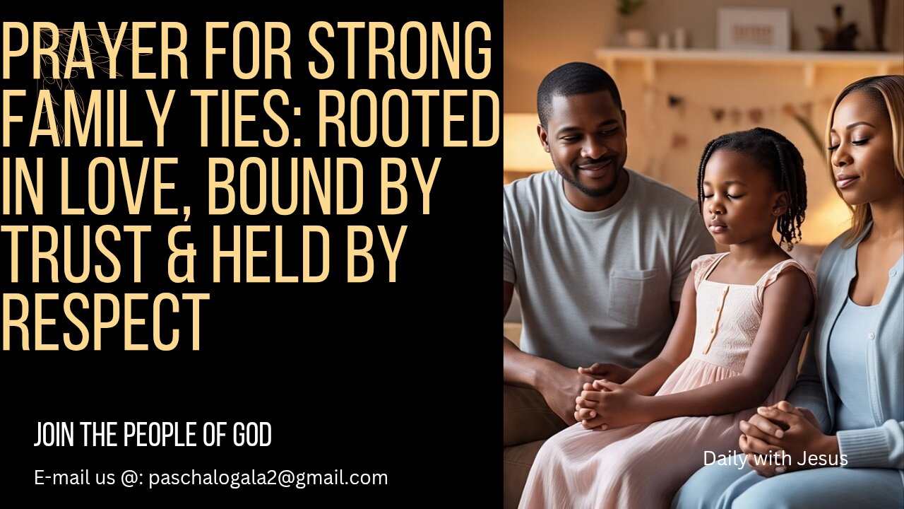 Prayer for Strong Family Ties: Rooted in Love, Bound by Trust & Held by Respect