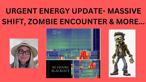 URGENT ENERGY UPDATE - MARCH 2025 - MASSIVE SHIFT PLUS ZOMBIE ENCOUNTER & MORE...