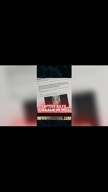 Alex Jones: Deranged Leftist Claims Charlie Kirk is Burning in Hell - 9/19/25