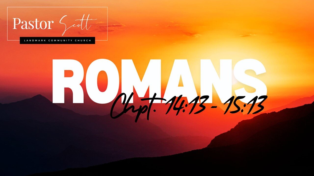 Romans 14:13 - 15:13