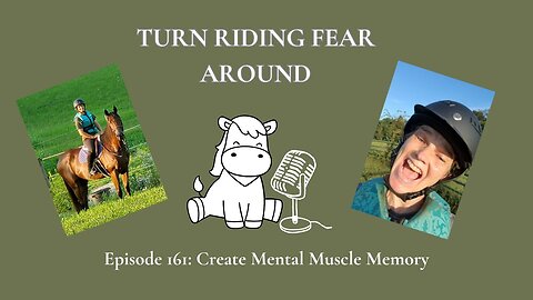 Episode 161: Create Mental Muscle Memory