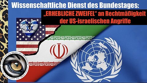 Wissenschaftliche Dienst des Bundestages Gutachten: VÖLKERRECHTSBRUCH USA & ISRAEL