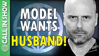 MODEL WANTS HUSBAND! CALL IN SHOW