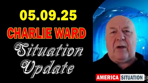 Charlie Ward Situation Update May 9: "Charlie Ward Daily News With Paul Brooker & Warren Thornton"