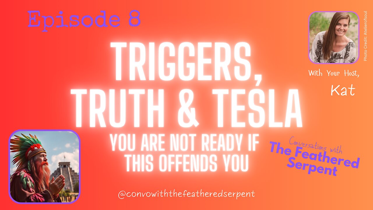 Ep 8. The Feathered Serpent 😲 Triggers, Truth & Tesla — You’re Not Ready if This Offends You