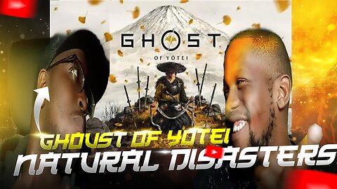 GHOST OF YATIO Reaction 🔥 | Natural Disasters?! 😳 This Game Is INSANE!