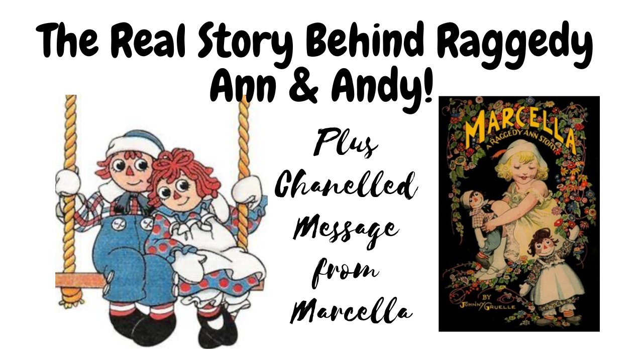Tragic Truth Behind Raggedy Ann & Andy.