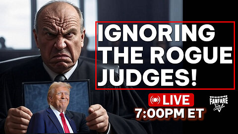 TIME TO IGNORE ROGUE JUDGES | LIBNUTS ABSOLUTELY IN PANIC | AND MORE NEWS