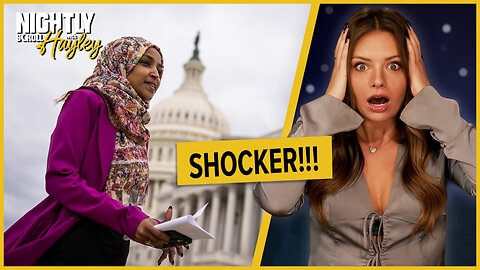 Democrat "Squad" Runs Cover For Somali Fraudsters - Nightly Scroll w/ Hayley Caronia (Ep.192)