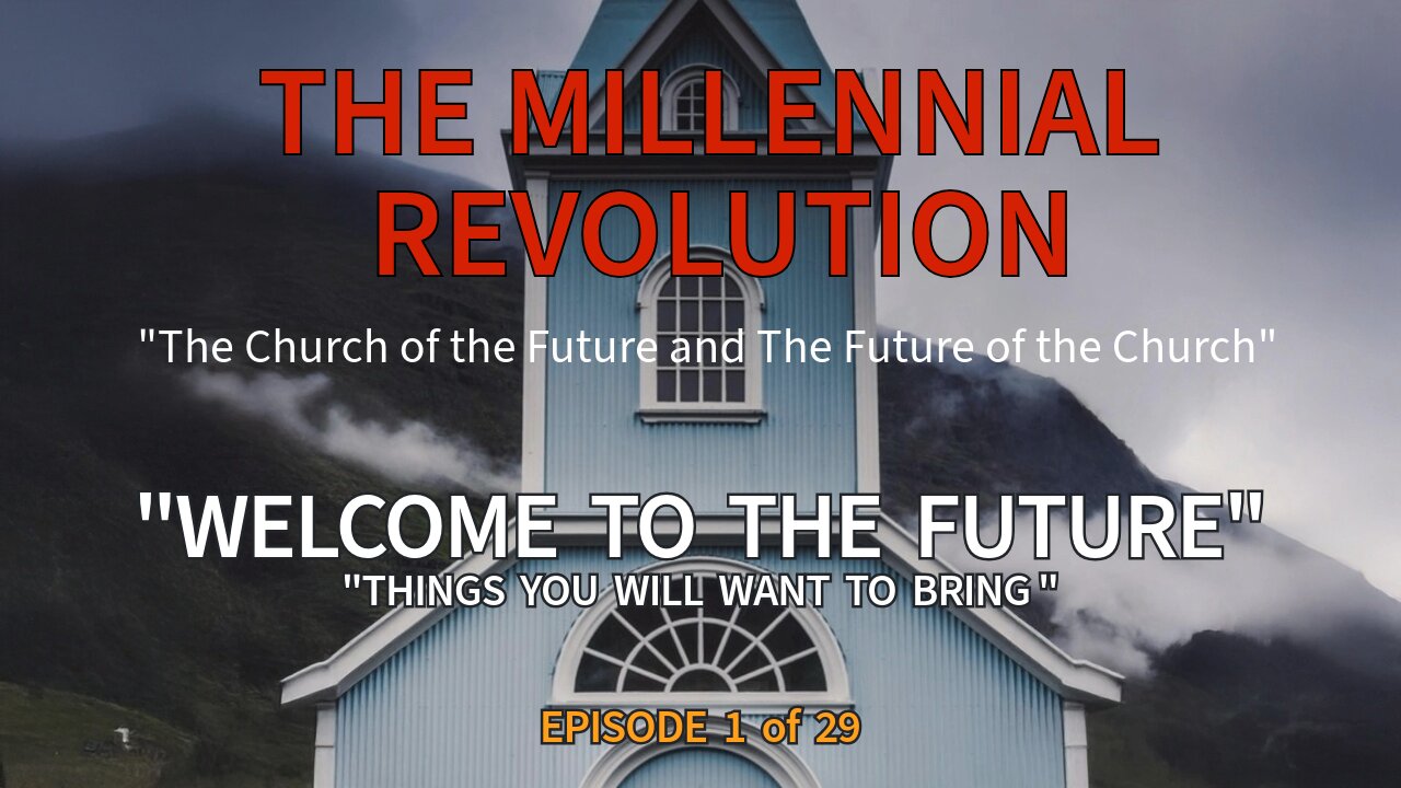 Episode One – Welcome to the Future of the Church … And the Church of the Future!