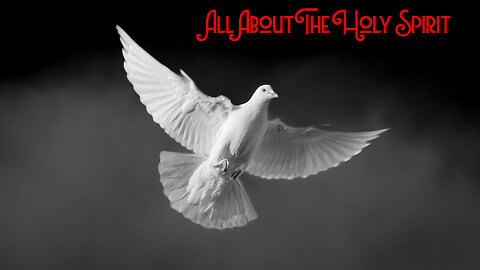 All About The Holy Spirit