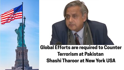 Global Efforts are required to Counter Terrorism at Pakistan - Shashi Tharoor at New York USA