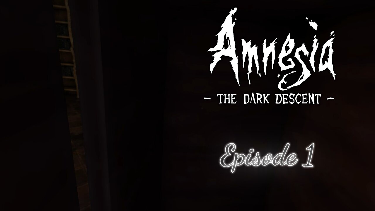 Amnesia: The Dark Descent | #1 | GET YOUR GRIP READY