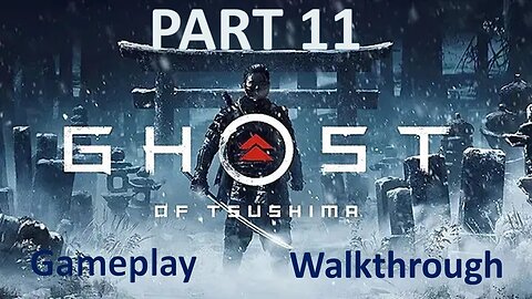 Ghost of Tsushima Part 11