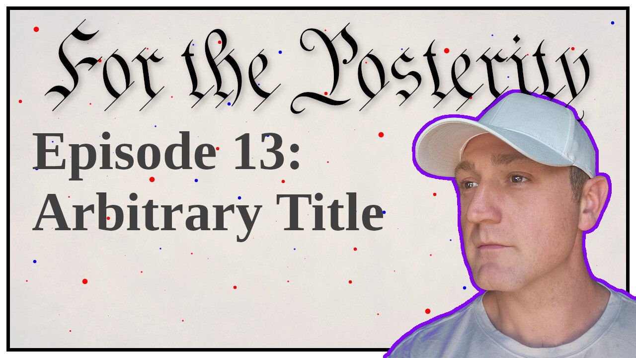 Episode 13 - Arbitrary Title