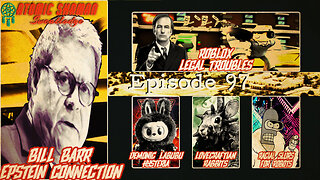 Ep 97: Bill Barr Epstein Connection