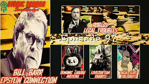 Ep 97: Bill Barr Epstein Connection