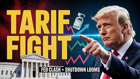 Trump Tariff Showdown, Fed Clash, Vaccine Backlash & Funding Fight Breaking News