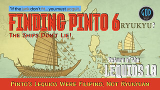 If the Junk Don't Fit... Pinto’s Lequios Were Filipino, Not Ryukyuan. Finding Pinto 6 Lequios 10