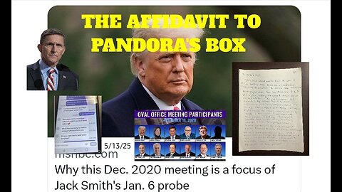 THE AFFIDAVIT TO PANDORA’S BOX - 5/13/25