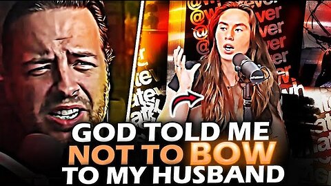 HERETIC Claims 'GOD' Told Her Not To SUBMIT To Husband And Gets Her Worldview CRUSHED By Andrew