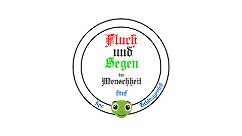 Fluch und Segen der Menschheit - fünf - der Schlangerich