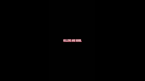 Killers are good.