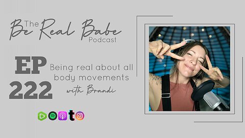 Episode 222 Being real about all body movements