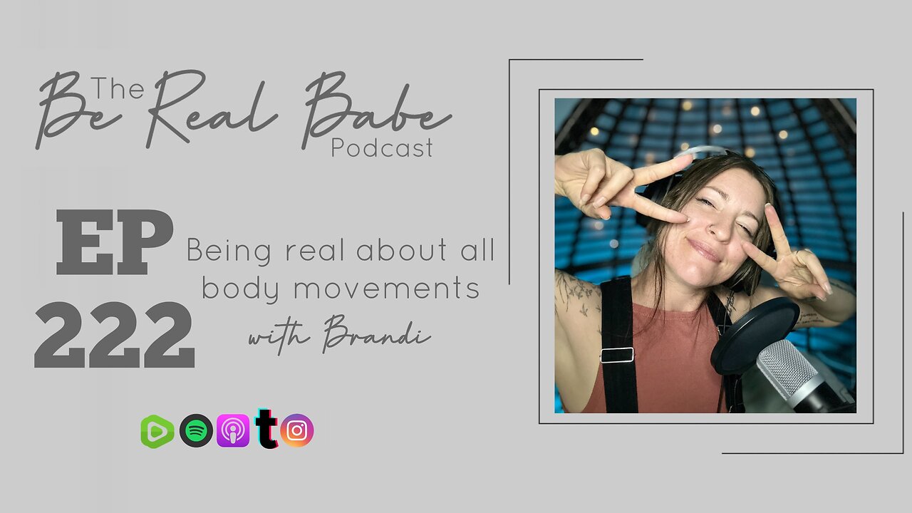 Episode 222 Being real about all body movements